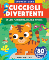 Cuccioli divertenti. Colorsticker. Ediz. a colori