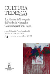 Cultura tedesca (2022). 64: La Nascita della tragedia di Friedrich Nietzsche. Centocinquant anni dopo
