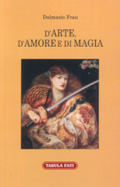 D arte, d amore e di magia