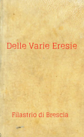 Delle varie eresie. Diversarum Hereseon Liber