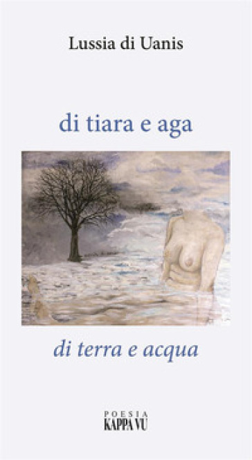 Di tiara e aga-Di terra e acqua