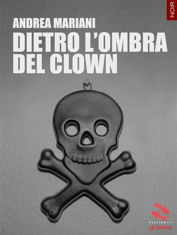 Dietro l'ombra del clown