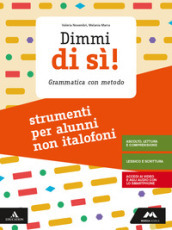 Dimmi di sì! Strumenti per studenti non italofoni. Per la Scuola media. Con e-book. Con espansione online