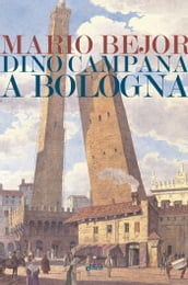 Dino Campana a Bologna