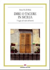 Dire O Tacere in Sicilia