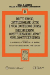 Diritto romano, costituzionalismo latino e nuova costituzione cubana-Derecho romano, costitucionalismo latino y nueva costitucion cubana