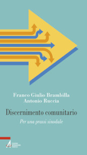 Discernimento comunitario. Per una prassi sinodale