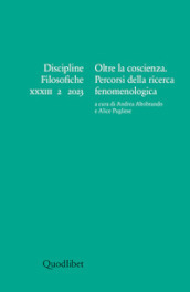 Discipline filosofiche (2023). Ediz. multilingue. Vol. 2: Oltre la coscienza. Percorsi della ricerca fenomenologica