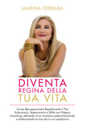 Diventa regina della tua vita