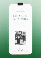 Due secoli al Duemila. Transizione, mutamento, sviluppo nell Europa contemporanea (1815-1998). Fonti e documenti