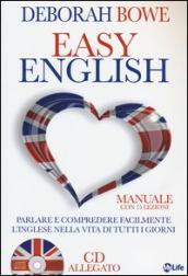 Easy english. Parlare e comprendere facilmente l inglese nella vita di tutti i giorni. Con CD Audio