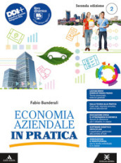 Economia aziendale in pratica. Per le Scuole superiori. Con e-book. Con espansione online. Vol. 2