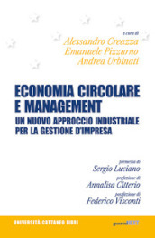 Economia circolare e management. Un nuovo approccio industriale per la gestione d impresa