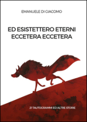 Ed esistettero eterni eccetera eccetera