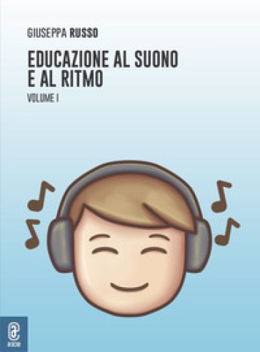 Educazione al suono e al ritmo. Vol. 1