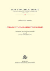 Egloga inviata ad Albertino Mussato. Testo latino a fronte. Ediz. bilingue