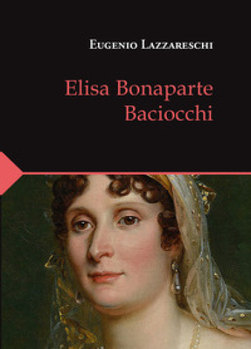 Elisa Bonaparte Baciocchi