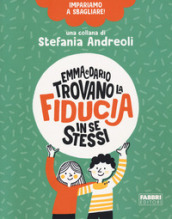 Emma e Dario trovano la fiducia in se stessi. Impariamo a sbagliare!