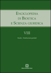 Enciclopedia di bioetica e scienza giuridica. 8: Madre-mutilazioni genitali