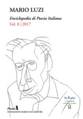 Enciclopedia di poesia italiana. Mario Luzi (2017). 8.