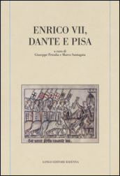 Enrico VII, Dante e Pisa