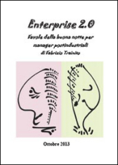 Enterprise 2.0. Favole della buona notte per manager postindustriali