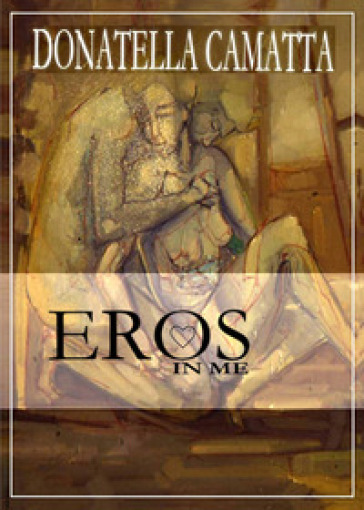 Eros in me