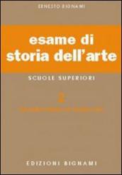 Esame di storia dell arte. Per il Liceo classico e artistico. Vol. 2