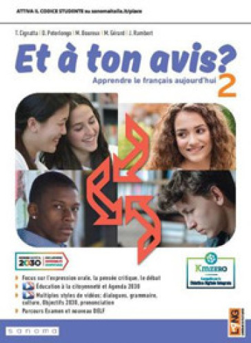 Et à ton avis? Per le Scuole superiori. Con e-book. Con espansione online. Vol. 2