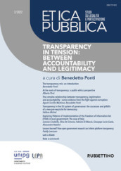 Etica pubblica. Studi su legalità e partecipazione (2022). 2: Transparency in tension: between accountability and legitimacy