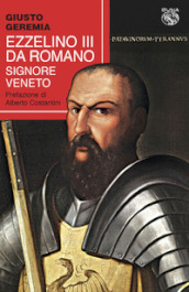 Ezzelino III da Romano, signore veneto