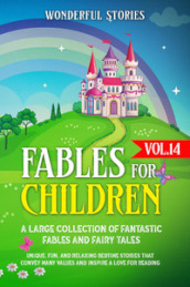 Fables for children. A large collection of fantastic fables and fairy tales. 14.