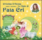 Fata Cri e i draghetti pasticcioni. Ediz. illustrata. Con CD Audio