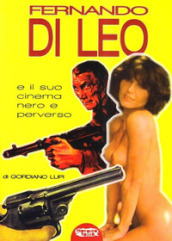 Fernando Di Leo e il suo cinema nero e perverso