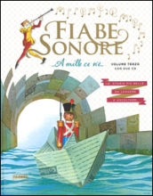 Fiabe sonore. A mille ce n è... Le storie più belle da leggere e ascoltare. Ediz. illustrata. Con 2 CD Audio. Vol. 3