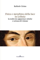 Fisica e metafisica della luce in Leibniz