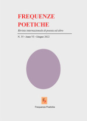 Frequenze poetiche. Rivista di poesia internazionale ed altro. Vol. 35