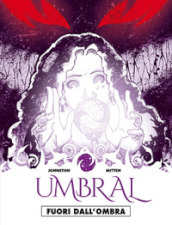 Fuori dall ombra. Umbral. Vol. 1