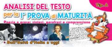 Furbix. Analisi del testo per la 1ª prova di maturità. Tipo A. Poesia e prosa: sintesi, parafrasi e comprensione