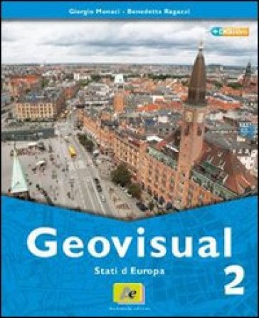 Geovisual. Con carte e immagini. Per la Scuola media. Con espansione online. Vol. 3: Continenti e stati del mondo