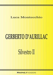 Gerberto d Aurillac. Silvestro II