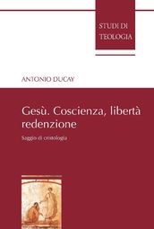 Gesù. Coscienza, libertà, redenzione