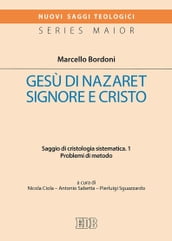 Gesù di Nazaret Signore e Cristo. 1