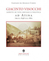 Giacinto Visocchi. Aspetti di vita sociale e politica ad Atina tra il 1848 e il 1860