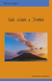 Giallo siciliano a Stromboli. Ediz. integrale