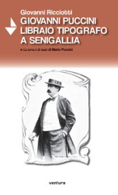 Giovanni Puccini libraio tipografo a Senigallia e «La terra è di tutti» di Mario Puccini