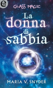 Glass magic - La donna di sabbia