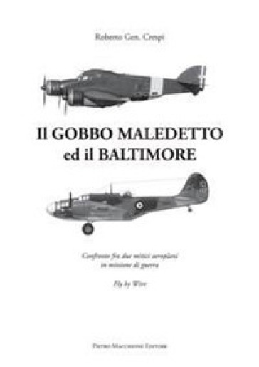 Il Gobbo maledetto e il Baltimore. Confronto fra due mitici aeroplani in missione