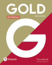 Gold preliminary. Without key. Per le Scuole superiori. Con e-book. Con espansione online