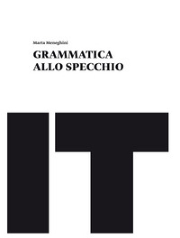 Grammatica allo specchio. Schedario per il recupero e il consolidamento. Per le Scuole superiori. Con e-book. Con espansione online